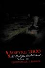 Vampyre 2000 : No Rest for the Wicked: Book III - Book