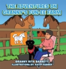 The Adventures on Granny's  Fun-Ee Farm : Book 1 - eBook