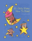 If I Only Knew How to Read - eBook