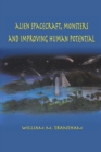 Alien Spacecraft, Monsters and Improving Human Potential - eBook