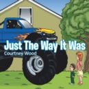 Just the Way It Was - eBook