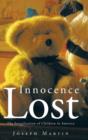 Innocence Lost : The Sexualization of Children in America - Book