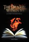 The Dragon Within Me : Book Three of: The Wizard Within Me - Book