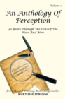 An Anthology of Perception Vol. 1 : 40 Years Through the Lens of the Here and Now - eBook