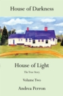 House of Darkness House of Light : The True Story Volume Two - eBook