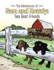 The Adventures of Sam and Rowdy : Two Best Friends - Book