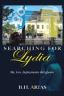 Searching for Lydia : Life, Love, Deployments and Ghosts - eBook