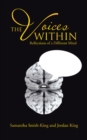 The Voices Within : Reflections of a Different Mind - eBook