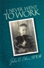 I Never Went to Work - eBook