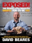 Exposed! the Weight Loss Industry Wants You to Be Fat : Primitive Health and Fitness Expert Reveals His 9 Secrets to Quickly and Dramatically Transform Your Body - eBook
