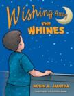 Wishing Away the Whines - Book