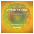Sitting in the Circle : Sacred Observations from the Heart and Other Internal Organs - Book
