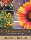 Full Bloom in Texas : Planter's Guide and Photos - eBook