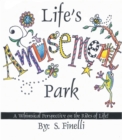 Life's Amusement Park : A Whimsical Perspective on the Rides of Life! - eBook