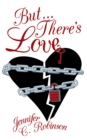 But...There's Love - eBook