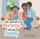 No, You Sit Mummy. You Sit Daddy - eBook