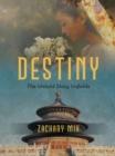 Destiny : The Untold Story Unfolds - eBook
