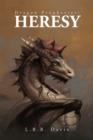 Dragon Prophecies : Heresy - eBook
