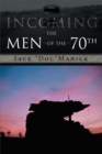 Incoming...The Men of the 70Th - eBook