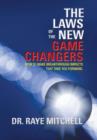 The Laws of the New Game Changers : How To Make Breakthrough Impacts That Take You Forward. - Book