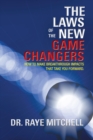The Laws of the New Game Changers : How to Make Breakthrough Impacts That Take You Forward. - eBook