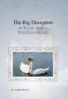 The Big Deception : A Book about Relationships - Book