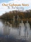 Our Gohman Story : The Third Generation - Book