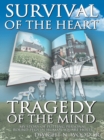 Survival of the Heart Tragedy of the Mind : My Story of Putting Personal Round Pegs in Human Square Holes. - eBook