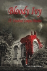 Bloody Ivy : 13 Unsolved Campus Murders - eBook