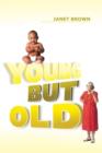 Young But Old - Book