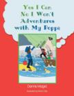 Yes I Can! No I Won't! Adventures with My Poppa!! - Book