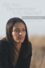 Do You Remember My Name? : When God Seems Distant - eBook