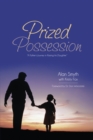 Prized Possession : "A Father'S Journey in Raising His Daughter" - eBook