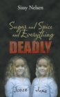 Sugar and Spice and              Everything Deadly - eBook