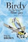 Birdy the Backyard Blue Jay : Wing Adventure - Book