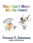 They Can't Hurt Me No More! - eBook
