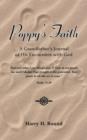 Poppy's Faith : A Grandfather's Journal of His Encounters with God - Book