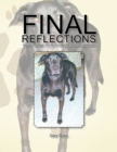 Final Reflections : Inspired by Tessa, Our Much Loved Pet, and Family Member - eBook