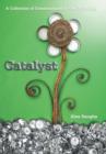 Catalyst : A Collection of Commentaries to Get Us Talking - Book