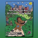 Kory the Koala Bear: It's Good to Be Kind - eBook