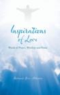 Inspirations of Love : Words of Prayer, Worship and Praise - Book
