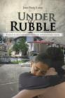 Under the Rubble : Rescue is One Step Away from an Undoubtable Faith - Book