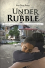 Under the Rubble : Rescue Is One Step Away from an Undoubtable Faith - eBook