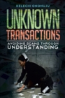 Unknown Transactions : Avoiding Scams Through Understanding - Book