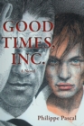 Good Times Inc. : A Novel - eBook