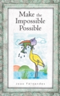 Make the Impossible Possible - eBook