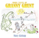 More Tales of Granny Grunt - eBook