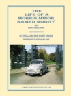 The Life of a Morris Minor Named Moggy : His Restoration (Resurrection) in England and Down Under on Emigration to Australia & Back - eBook