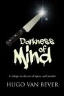 Darkness of Mind : A Trilogy on the Art of Opera, and Murder - eBook