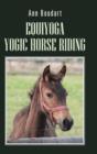 Equiyoga Yogic Horse Riding : Fathom the Myth of the Centaur - Book